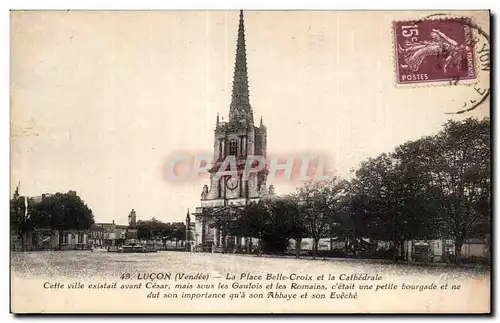 Cartes postales Lucon la place belle croix et la cathedrale cette ville existait avant cesar mais sous les gaulo