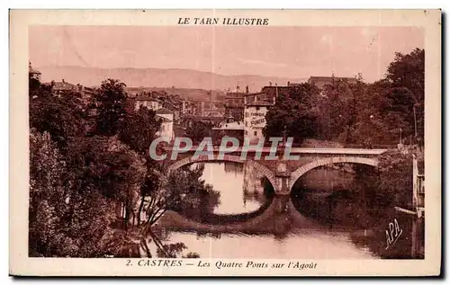 Ansichtskarte AK Castres Les Quatre Ponts sur l Agout