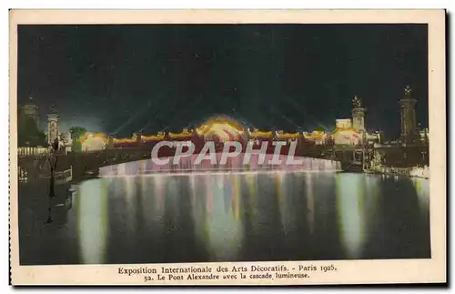 Cartes postales Exposition Internationale des arts Decoratifs Paris 1925 le Pont Alexandre avec la cascade lumin