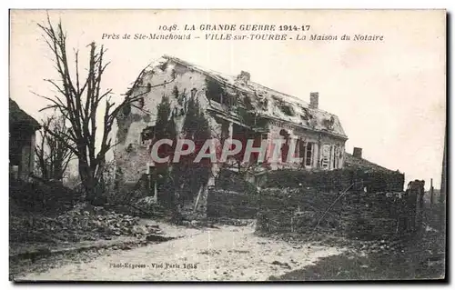 Cartes postales La Grande Guerre 1914-17 Pres de Ste Menehould Ville Sur Tourbe la Maison du Notaire