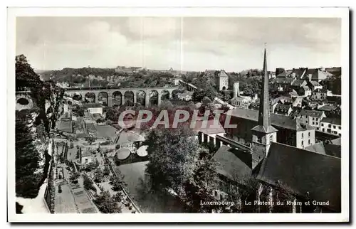 Ansichtskarte AK Luxembourg le Plateau du Rham et Grund