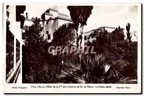 Ansichtskarte AK Maroc Fes Maroc Hotel de la Cie des Chemins de Fer du Maroc Le Palais Jamai