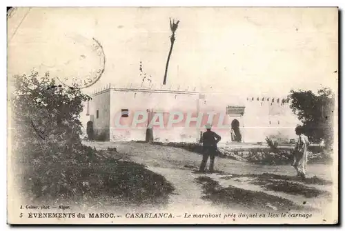 Cartes postales Maroc Evenements du Maroc Casablanca Le marabout pres duquel eu lieu le carnage