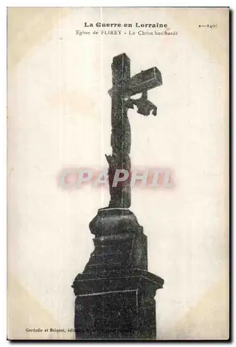 Flirey - L Eglise - Christ bombarde - Guerre en Lorraine - Ansichtskarte AK Militaria