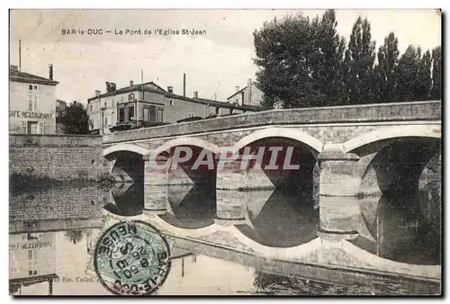 Bar le Duc - Le Pont de l Eglise St Jean - Ansichtskarte AK