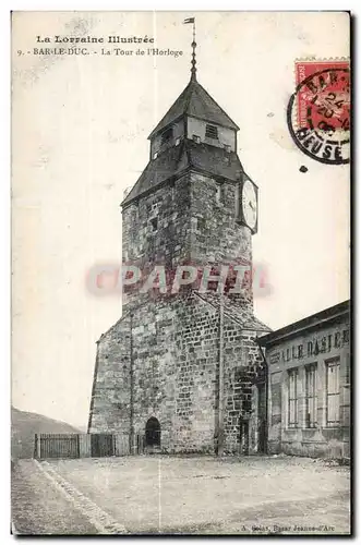 Bar le Duc - La Tour de l Horloge - Cartes postales
