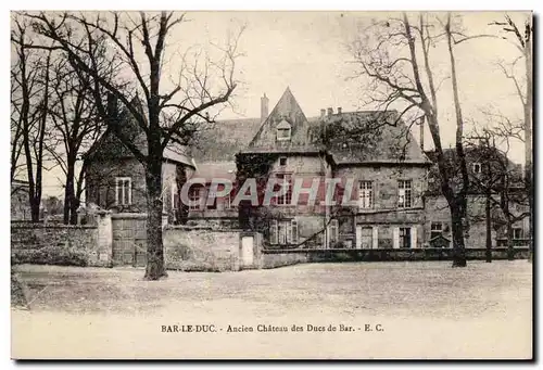 Bar le Duc - Ancien Chateau des Ducs de Bar - Ansichtskarte AK