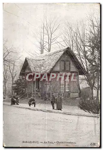 Bar le Duc - Au Parc - Chalet Forestiere - Cartes postales