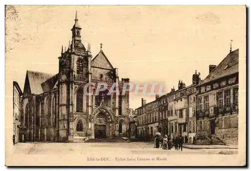 Cartes postales Bar le Duc Eglise Saint Etienne et Musee