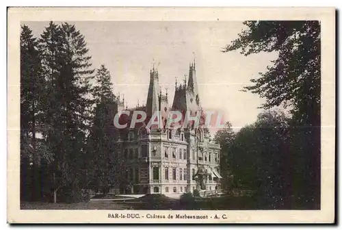 Cartes postales Bar le Duc Chateau de Marbeaumont