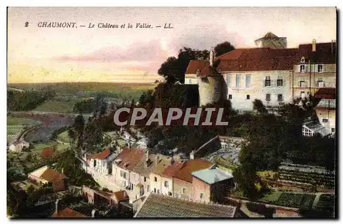 Cartes postales Chaumont Le Chateau et la Vallee