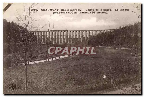 Cartes postales Chaumont Viaduc de la Suize le Viaduc