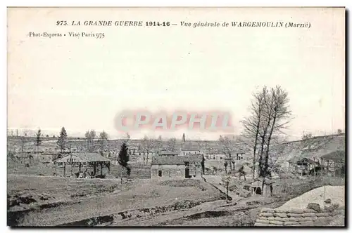 Cartes postales La Guerre Vue generale de Wargemoulin Militaria