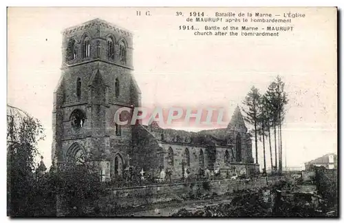 Ansichtskarte AK Bataille de la Marne L Eglise de Maurupt apres le Bombardement Militaria