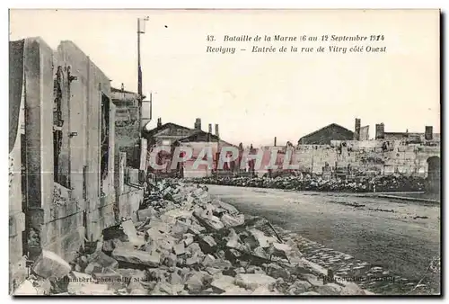 Ansichtskarte AK Bataille de la Marne 6 au 12 September 1914 Revigny Entree de la rue de Vitry cote Ouest Militar