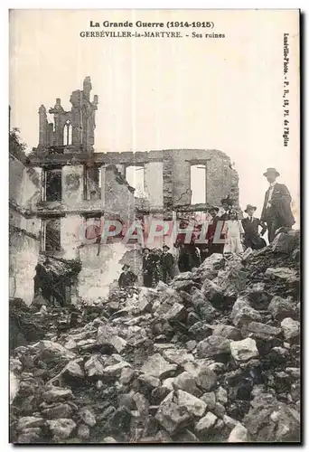 Cartes postales Militaria Cartes postales La Grand Guerre 1914-15 Gerbeviller la Martyre Ses ruines