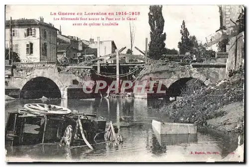 Ansichtskarte AK Militaria La Guerre en Lorraine en 1914-1915 Luneville Les Allemands font sauter le Pont sur le