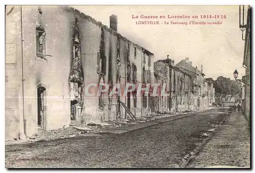 Cartes postales Militaria La Guerre en Lorraine en 1914-18 Luneville Le Faubourg d Einville incende