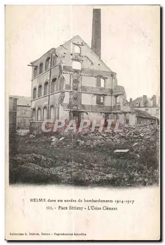 Cartes postales Reims dans ses annees de bombardements Place Betheny L Usine Clement