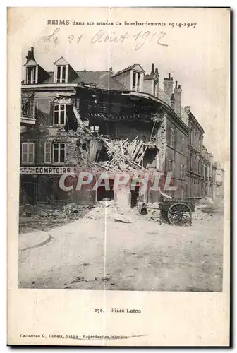 Reims dans ses annees de bombardements 1914-1917 Place Luton Miltiaria