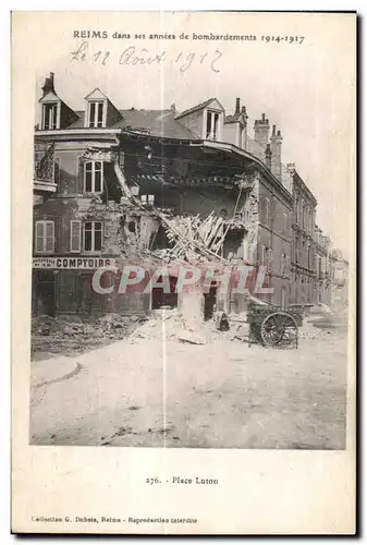 Reims dans ses annees de bombardements 1914-1917 Place Luton Miltiaria