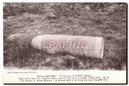 Ansichtskarte AK Reims Environs de Reims Obus Boche dans nos IPemieres Lignes pres du Fort de la Pompelle Militar