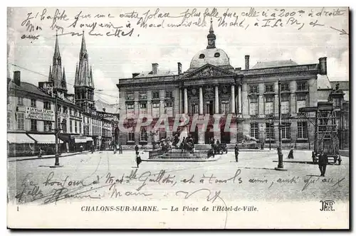 Cartes postales Chalons Sur Marne La Place de I Hotel de Ville