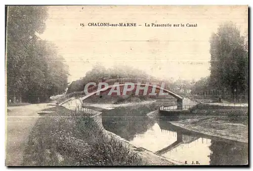 Ansichtskarte AK Chalons sur Marne La Passerelle sur le Canal