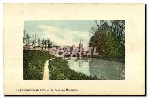 Ansichtskarte AK Chalons sur Marne (Marne) La Pont des Mariniers