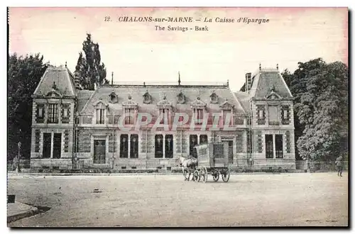 Cartes postales Chalons sur Marne La Caisse d Epargne The Saving Bank