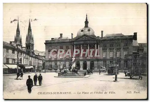 Cartes postales Chalons sur Marne La Place et l Hotel de ville