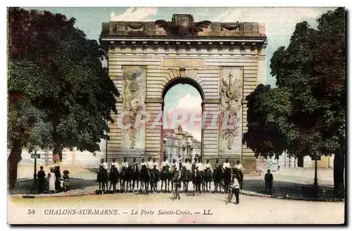 Ansichtskarte AK Chalons sur Marne La Porte Sainte Croix Militaria