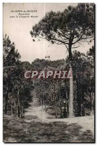 Cartes postales St Jean de Monts Sous bois avec la Chapelle Martel