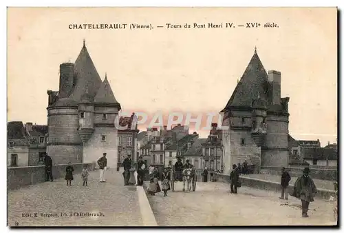 Cartes postales Chatellerault (Vienne) Tours du Pont Henri IV XVI siecle
