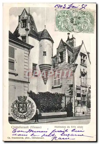 Cartes postales Chatellerault (Vienne) Habitation Du XVe sieele
