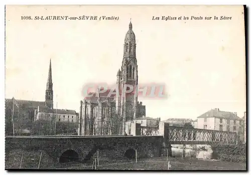 Cartes postales St Laurent sur Sevre (Vendee) Les eglises et les Ponts sur la Sevre