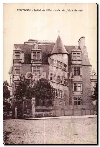 Ansichtskarte AK Poitiers Hotel du XVI siecle de Jehan Beauce