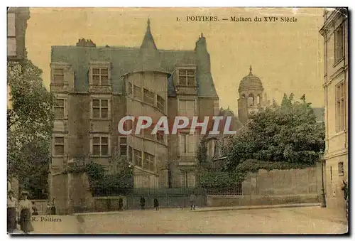 Cartes postales Poitiers Maison du XVI siecle