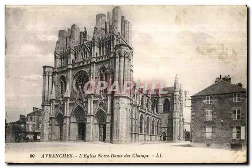 Ansichtskarte AK Avranches L Eglise Notre Dame Des Champs