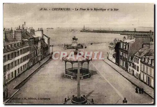 Ansichtskarte AK Cherbourg La Place de la Republique et la Mer