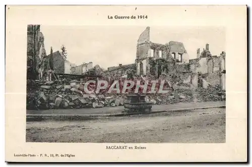 Cartes postales La Guerre de 1914 Baccarat en Ruines Militaria