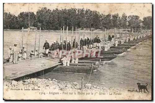 Cartes postales Avignon Pont sur le Rhone par le 7 Genie la parade