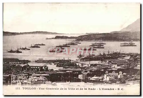 Cartes postales Toulon Vue generale de la Ville de la rade l Escadre