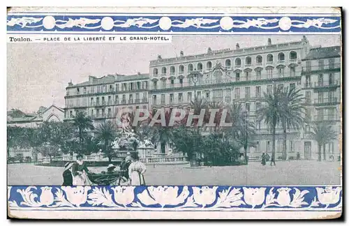 Cartes postales Toulon Place de la Liberte et le Grand Hotel