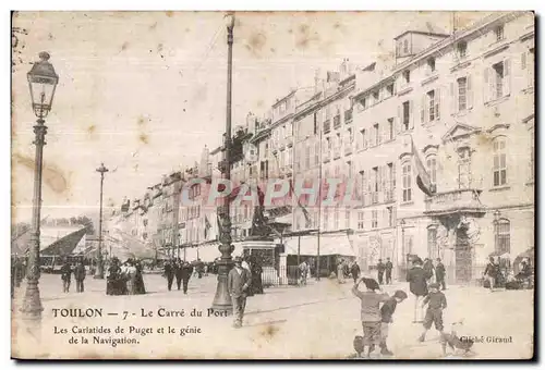 Cartes postales Toulon Le Carre du Port Les Cariatides de Puget et le genie de la Navigation