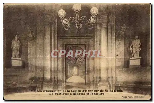 Cartes postales Maison d Education de la Legion d Honneur de Saint Denis Le Vestibule d Honneur et le Cloitre