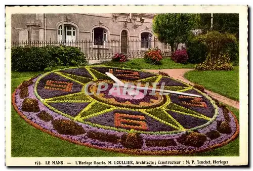 Cartes postales Le Mans L Horloge fleurie M Loullier Architecte Censtructeur M P Touchet Horloger