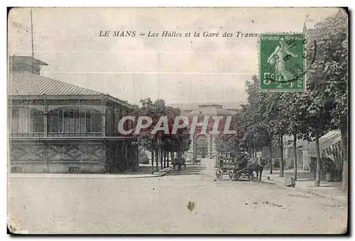 Ansichtskarte AK Le Mans Les Halles et la Gare Tramways