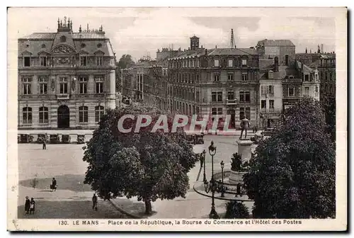 Cartes postales Le Mans Place de la Republique la Bourse du Commerce et l Hotel des Postes