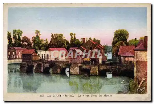 Cartes postales Le Mans (Sarthe) Le vieux Pont du Moulin